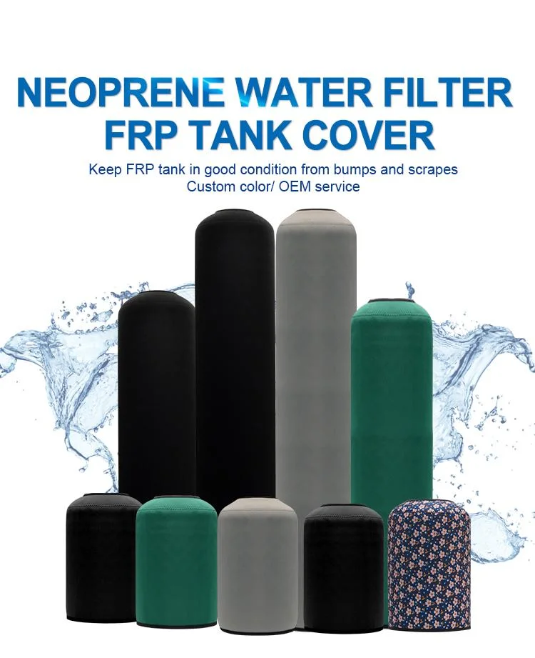 Neoprene Water Tank Cover Filter Pressure Vessel Tank Cover Water Softener FRP Activated Carbon Water Treatment System